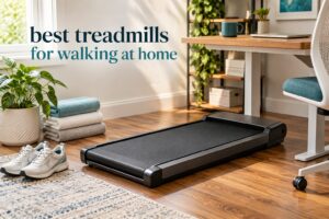 best treadmills for walking at home
