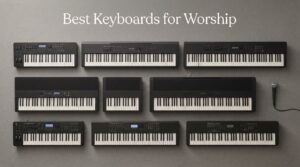 Best Keyboards for Worship