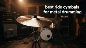 best ride cymbals for metal drumming