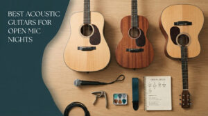 best acoustic guitars for open mic nights