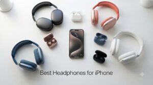 Best Headphones for iPhone