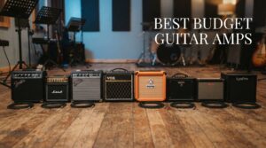Best Budget Guitar Amps