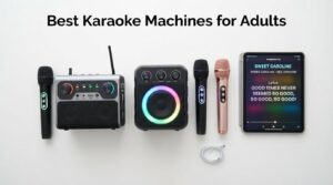 Best Karaoke Machines for Adults