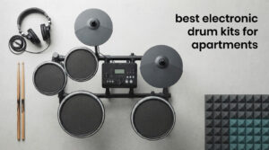 best electronic drum kits for apartments
