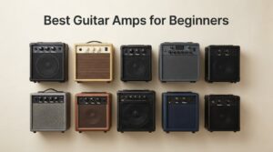 Best Guitar Amps for Beginners