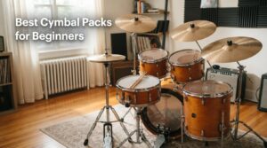 Best Cymbal Packs for Beginners