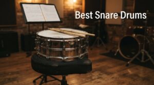 Best Snare Drums