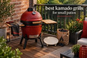 best kamado grills for small patios